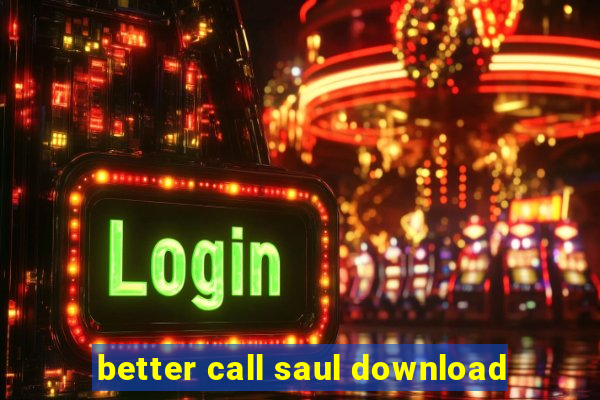 better call saul download